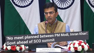 'No meet planned between PM Modi, Imran Khan': Govt ahead of SCO summit