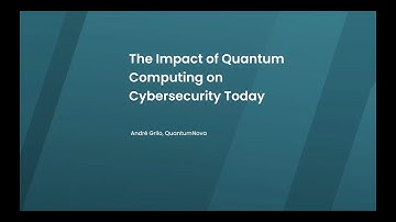 The Impact of Quantum Computing on Cybersecurity Today | Dashlane Security Seminar