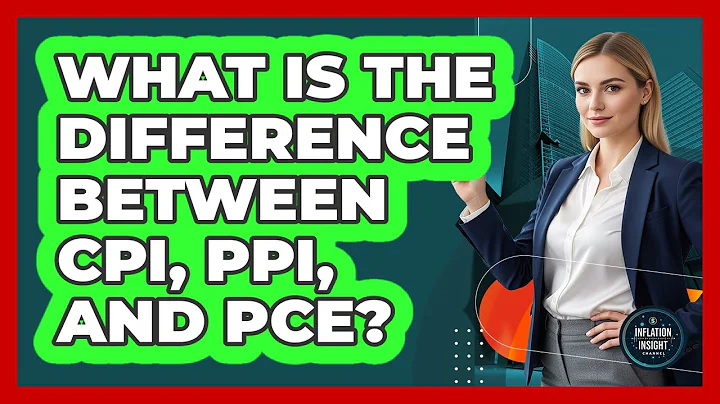 What Is The Difference Between CPI, PPI, And PCE? - Inflation Insight Channel