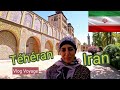 Que visiter a teheran en iran  vlog voyage