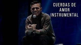 Cuerdas De Amor Pista y Intrumental chords