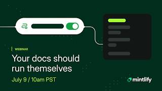 Your Docs Should Run Themselves | A Live Session