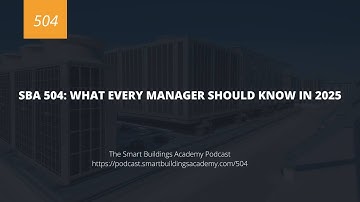 SBA 504: What Every Manager Should Know in 2025