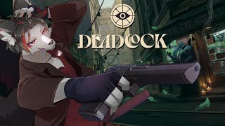 【Deadlock】かなりおもろいぞこのゲーム【ケモV】