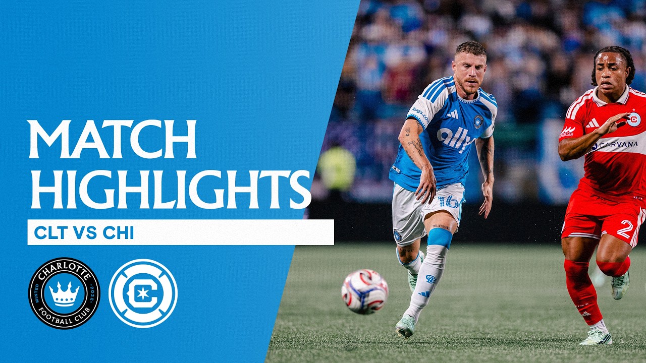 HIGHLIGHTS: Charlotte FC 0-1 Chicago Fire FC