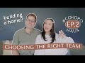 Building a House? How to Choose the Right Team | Camille Co