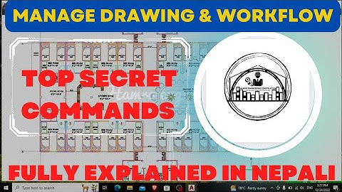 MANAGE DRAWING AND WORK FLOW  COMMANDS- How To Use These Secret AutoCAD Commands For OPTIMUM USE