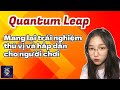 Quantum Leap mang lại trải nghiệm thú vị và hấp dẫn cho người chơi