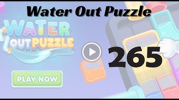 🎮 Water Out Puzzle Level 265 Walkthrough | Fun Brain Challenge 💧 | Go Answer