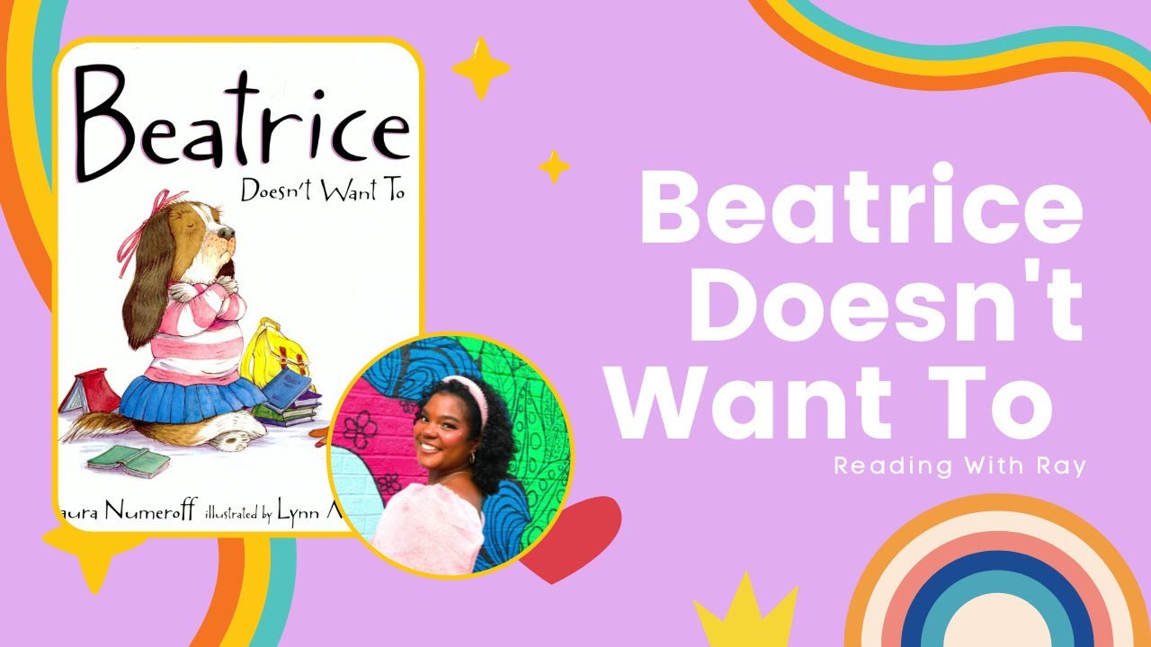 📚Reading with Ray📚: "Beatrice Doesn't Want to" By: Laura Numeroff ...