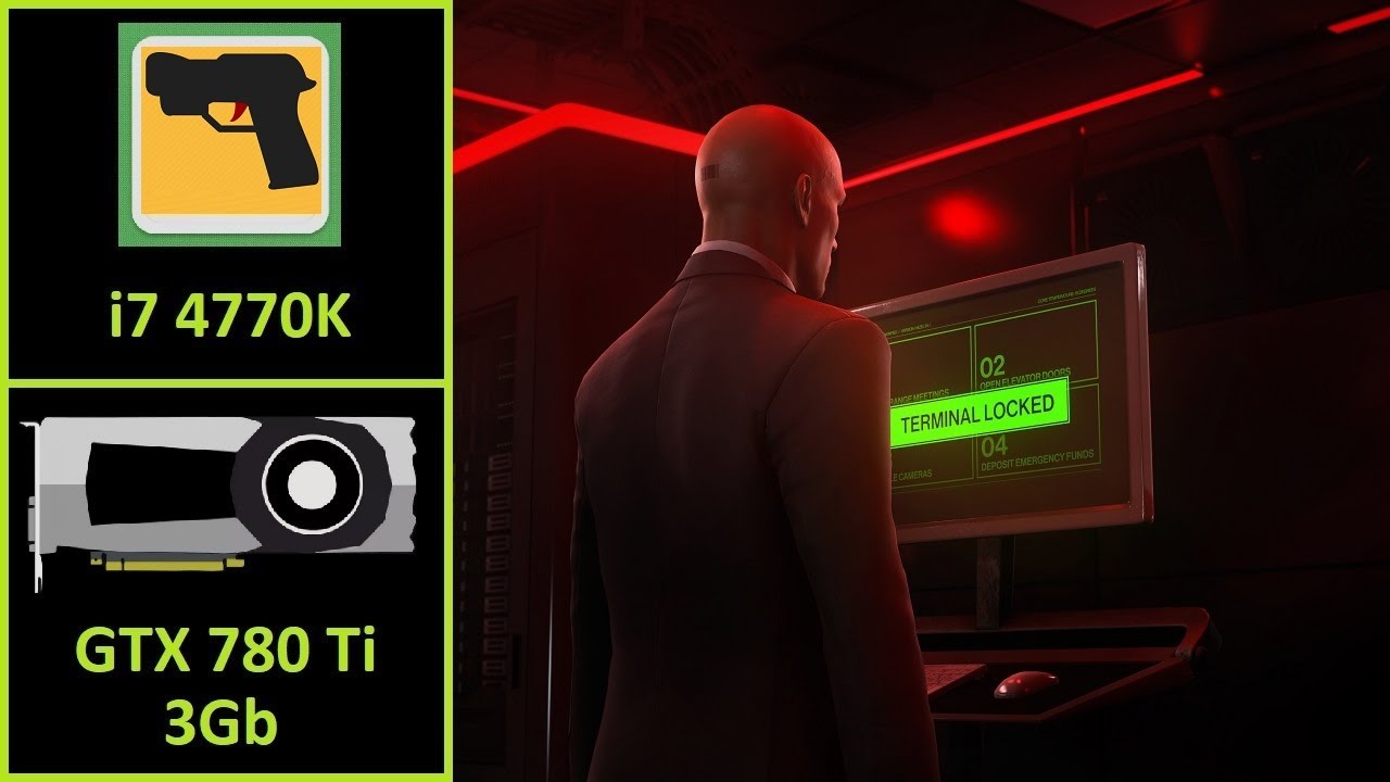 Hitman 3 - GTX 780 Ti 3GB | Core i7 4770K | 24 GB RAM
