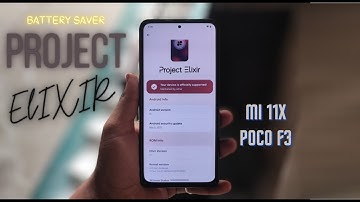 Project Elixir | Battery saver ROM | For MI 11X | POCO F3 | Best rom ever for battery backup on F3
