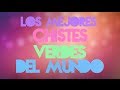 mejores chistes verdes/picantes mundo