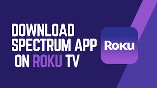 How To Download Spectrum App On Roku TV screenshot 5