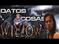 Los 10 datos o cosas sobre Willow que probablemente desconocías