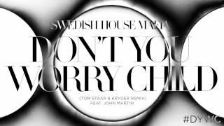 Swedish House Mafia - Don'T You Worry Child (Tom Staar & Kryder Remix)