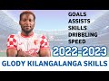 Glody kilangalanga 2023 goals assists skills speed