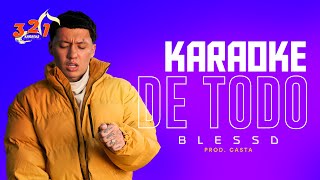 BLESSD | DE TODO 🔴( 321 KARAOKE ) 🔵