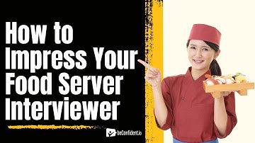 Get the Job with This Food Server Interview Question: Prioritizing Tasks During a Busy Shift