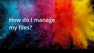 Clevertouch | Getting Started with UX Pro - How do I manage my files