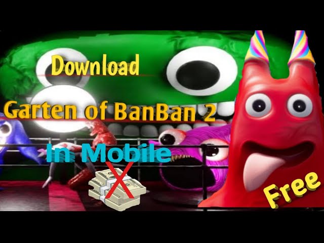 How to Download Garten of banban 2 Free in Mobile (Killer Star