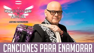 Guardianes del Amor de ARTURO RODRIGUEZ_ CANCIONES PARA ENAMORAR MIX EN VIVO