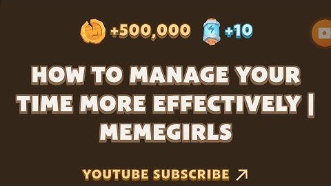 MemeFi New Video Code | HOW TO MANAGE YOUR TIME MORE EFFECTIVELY I MEMEGIRLS | MEMEFI