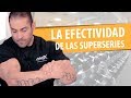 LA EFECTIVIDAD DE LAS SUPERSERIES PARA HIPERTROFIAR | Raúl Carrasco