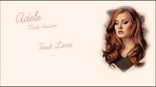 Male Version: Adele - First Love