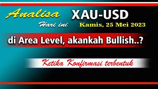 🔴 Analisa Hari Ini Kamis 25 Mei 2023 ❗❗ Ketika di Level Support akankah Kembali 'Bullish' ...?