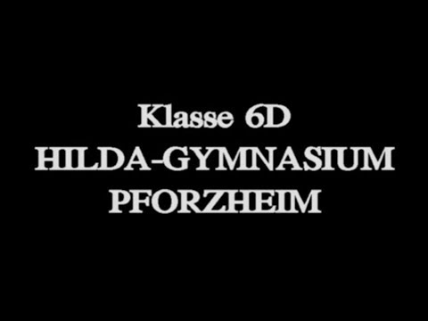 Beste Klasse Deutschlands - Hilda Gymnasium Pforzheim 6D Bewerbung