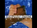 Te Cuida Coração - João Paulo &amp; Daniel ( Ao Vivo )