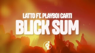 Latto - Blick Sum Lyrics Ft. Playboi Carti