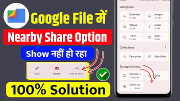 Nearby Share Option Not Showing In Google File | File Me Nearby Share Option Nahi Aa Raha Hai
