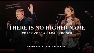 Video thumbnail of "There Is No Higher Name - Corey Voss, Sarah Kroger, REVERE"