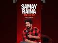 Samay Raina’s Comeback Hit Different 🔥 #samayraina #samayalive  #indiasgotlatent #shorts #viral