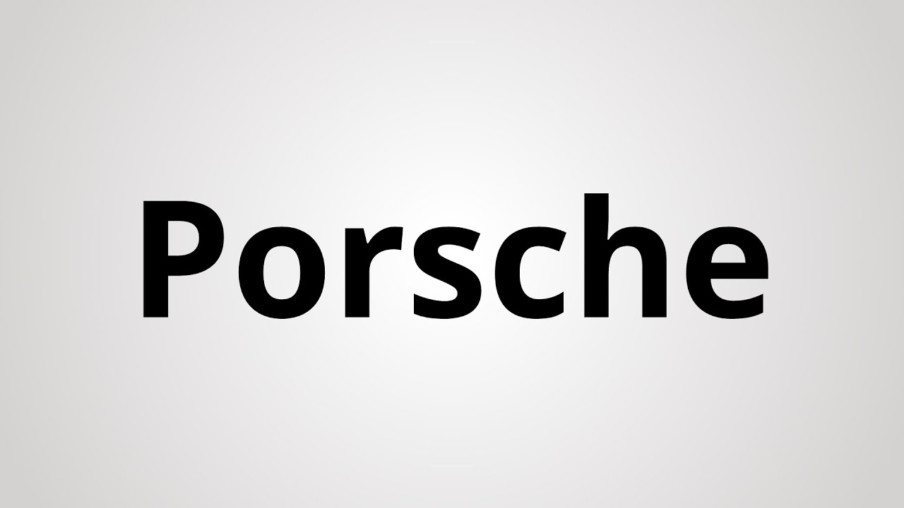 How to Pronounce Porsche YouTube