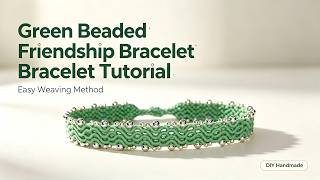 Make This Delicate Mint Wavy Macrame Bracelet | Full Step-by-Step DIY Tutorial for Starters