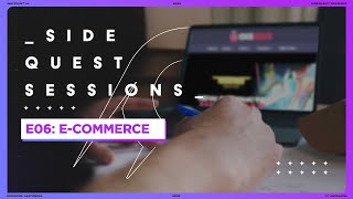 Side Quest Sessions #6: E-commerce Teaser