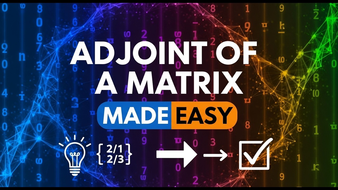 Stop Struggling with Adjoint! 😮 2×2 & 3×3 Matrix Tricks That Actually Work