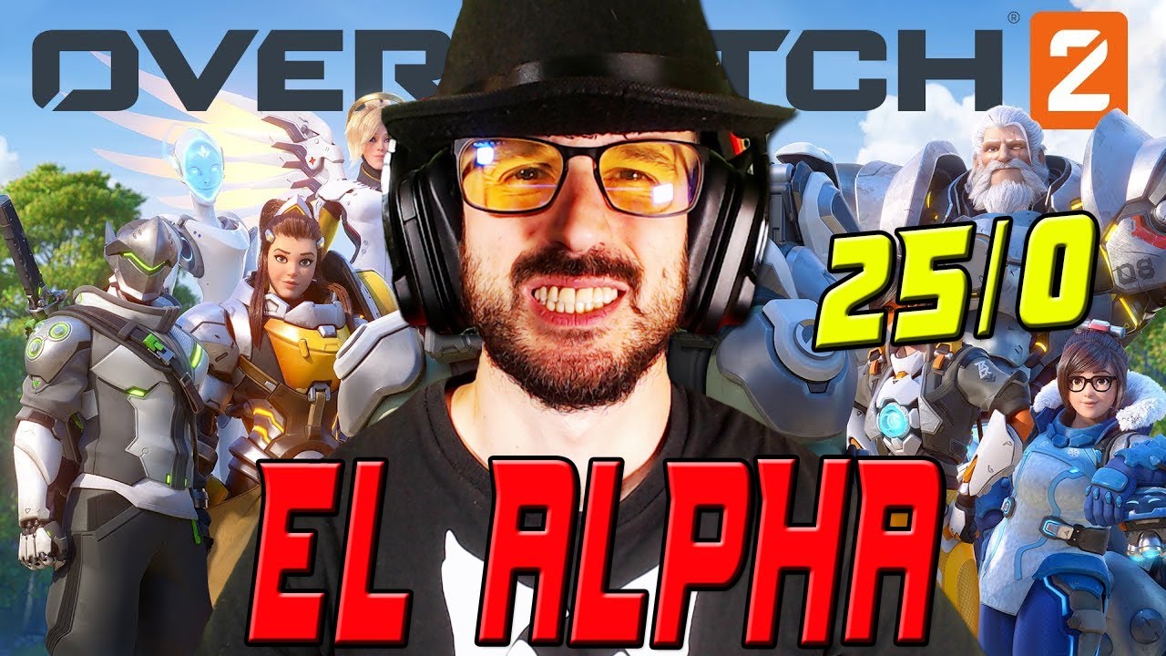 SOY UN ALPHA EN OVERWATCH 2 (TAMBIÉN)