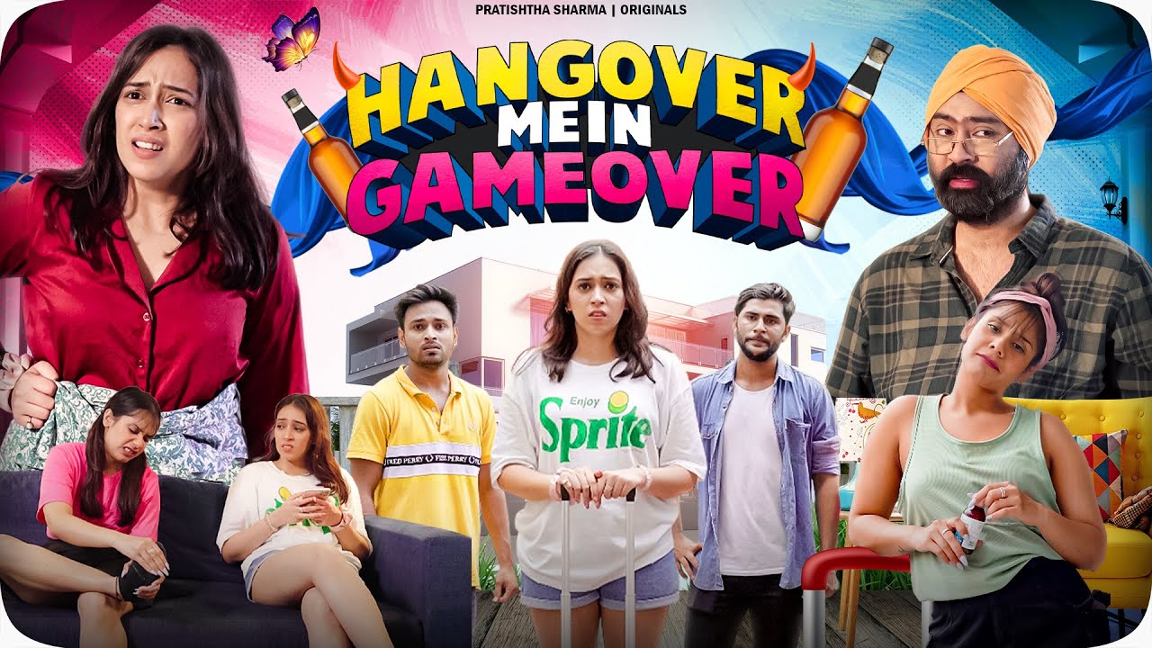 Hangover Mein Gameover | Pratishtha Sharma ft. @HarshdeepAhuja