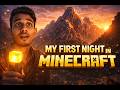 MINCRAFT SURVIVAL MY FIRST NIGHT IN MINCRAFT