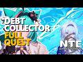 Debt Collector FULL QUEST Neverness To Everness