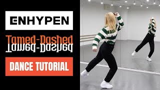［DANCE TUTORIAL］ENHYPEN - Tamed-Dashed｜short cover dance