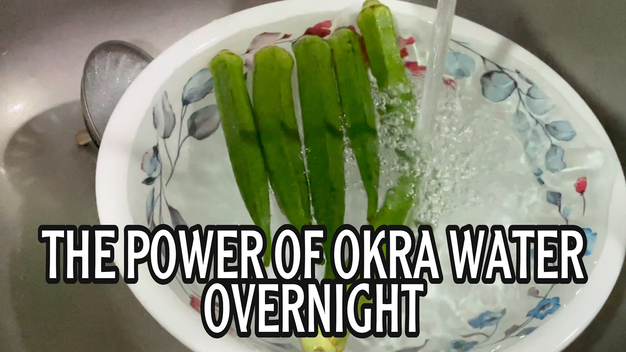 THE POWER OF OKRA WATER OVERNIGHT TO REDUCE DIABETES MANY MORE! YouTube