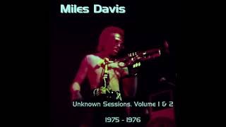 Miles Davis - Unknown Sessions, Volume 1 & 2 (1975-1976)