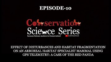 CONSERVATION SCIENCE SERIES | EP 10 | RED PANDA NETWORK | CSS