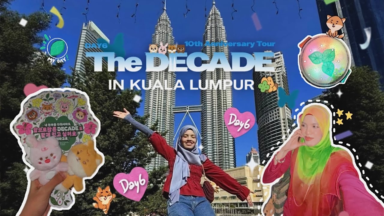 MYDAY VLOG | 3 hours of #TheDECADE in KUALA LUMPUR with #DAY6 is not enough 💐 | #DAY6inKL #데이식스 