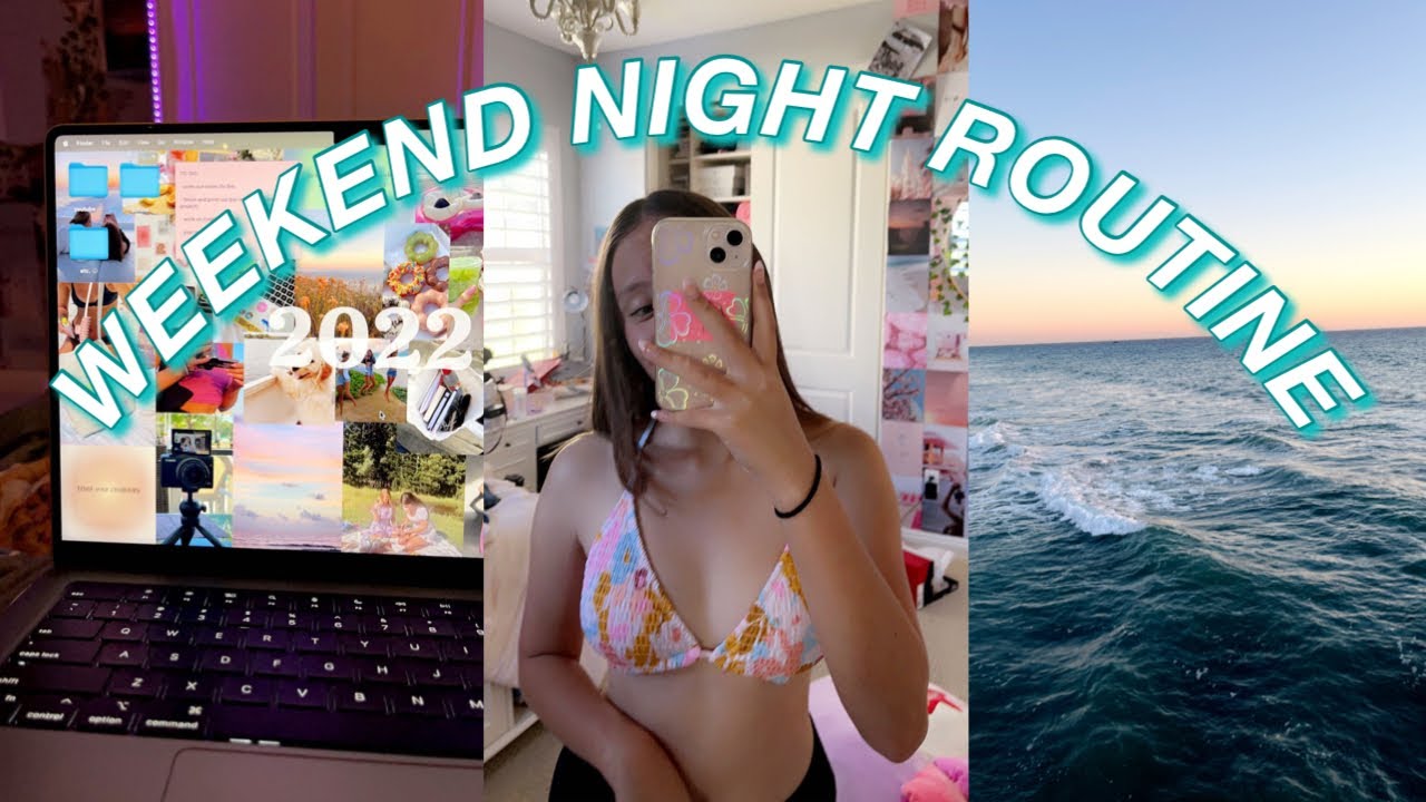 WEEKEND NIGHT ROUTINE 2022 🌙💤